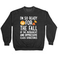 Im So Ready For The Fall Crewneck Unisex