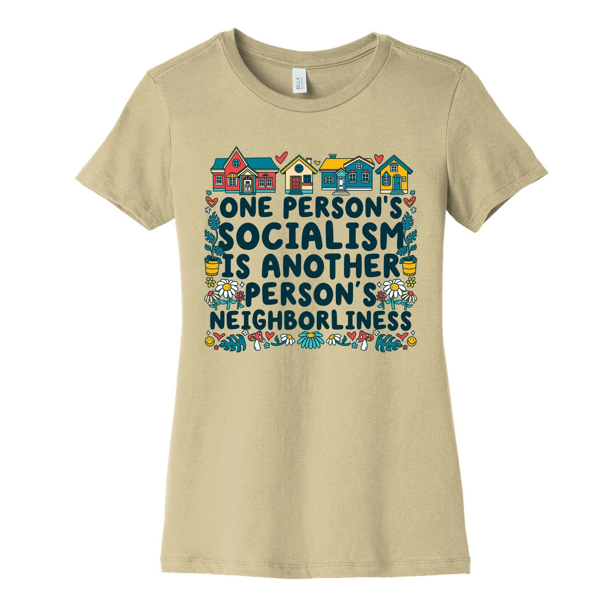One Persons Socialism is Another Persons Neighborliness Tim Walz Womens Cotton Tee Unisex