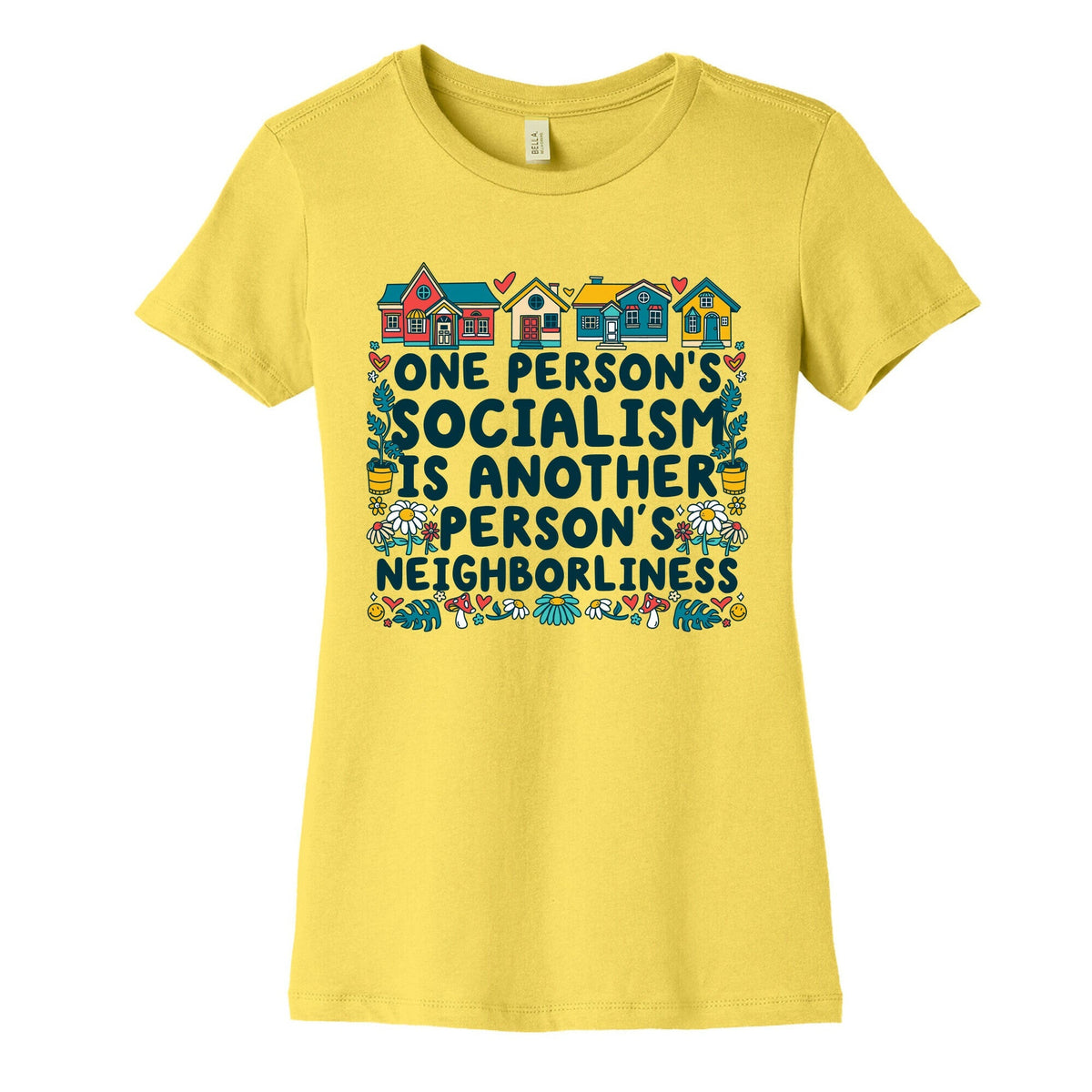 One Persons Socialism is Another Persons Neighborliness Tim Walz Womens Cotton Tee Unisex