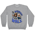 To the Window, to the Walz Crewneck Unisex