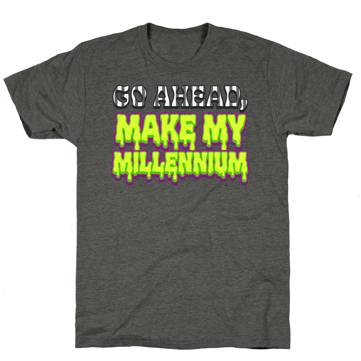 Go Ahead Make My Millennium Unisex Triblend Tee Unisex