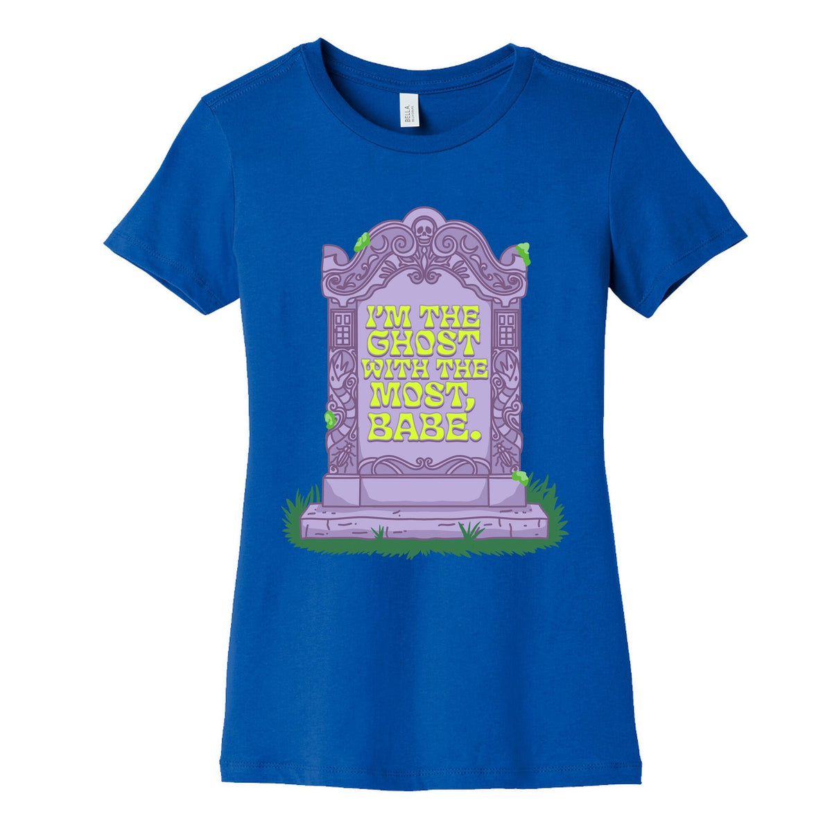 Im The Ghost With The Most, Babe Womens Cotton Tee Unisex