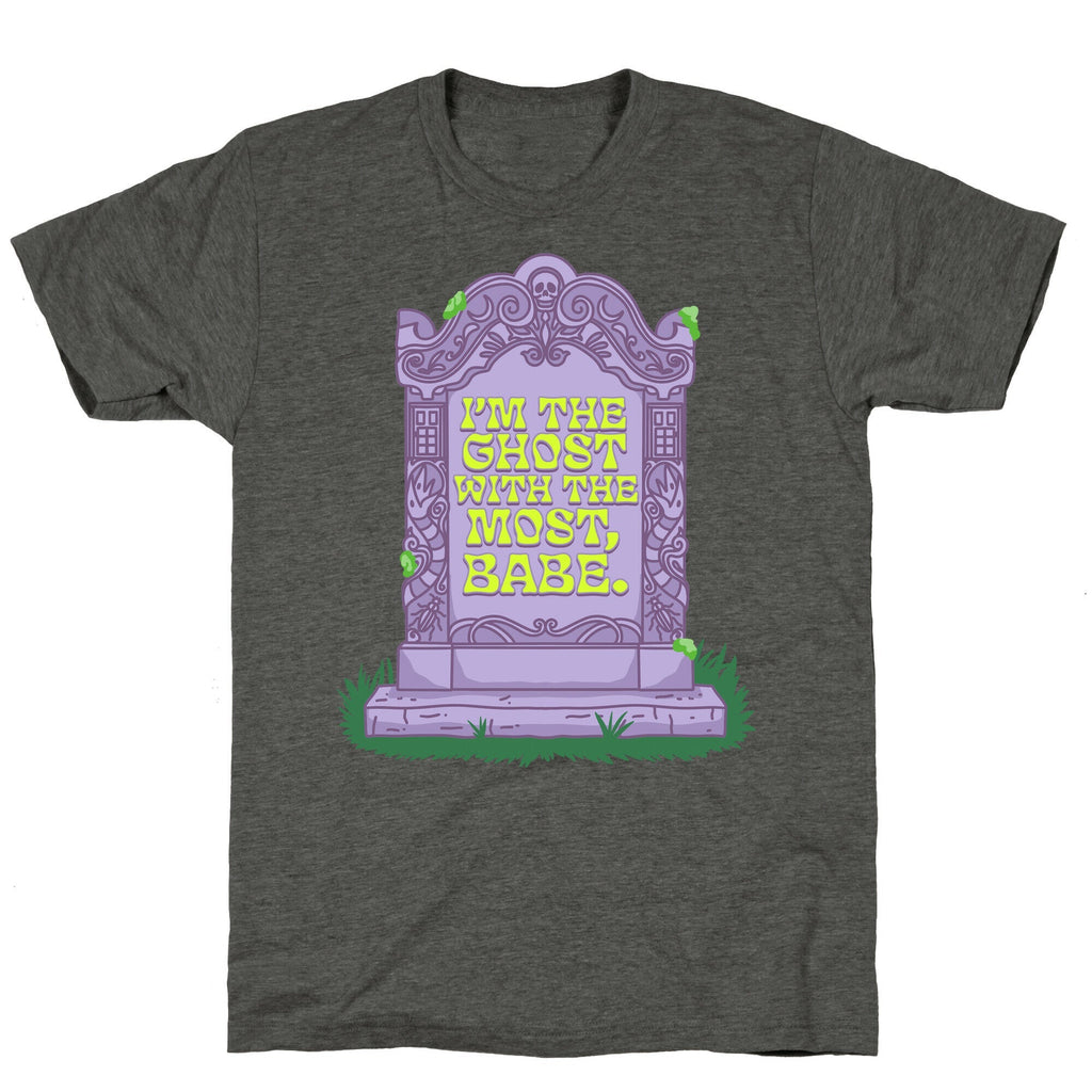 Im The Ghost With The Most, Babe Unisex Triblend Tee Unisex