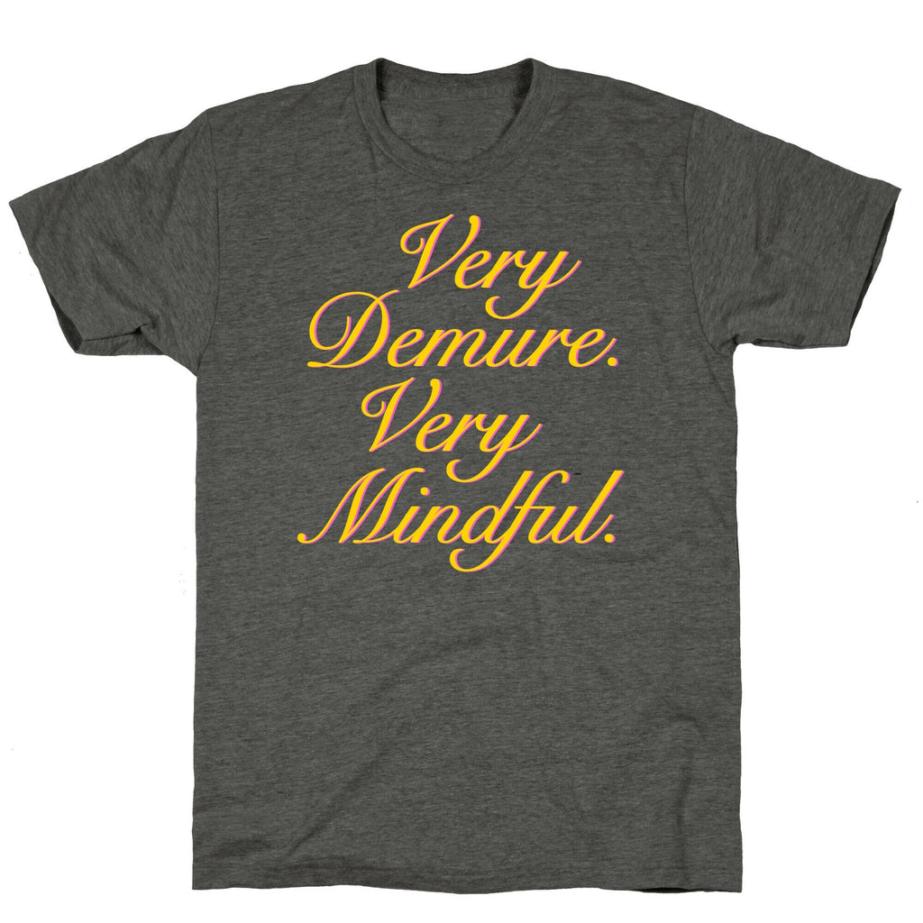 Very Demure. Very Mindful. Unisex Triblend Tee Unisex