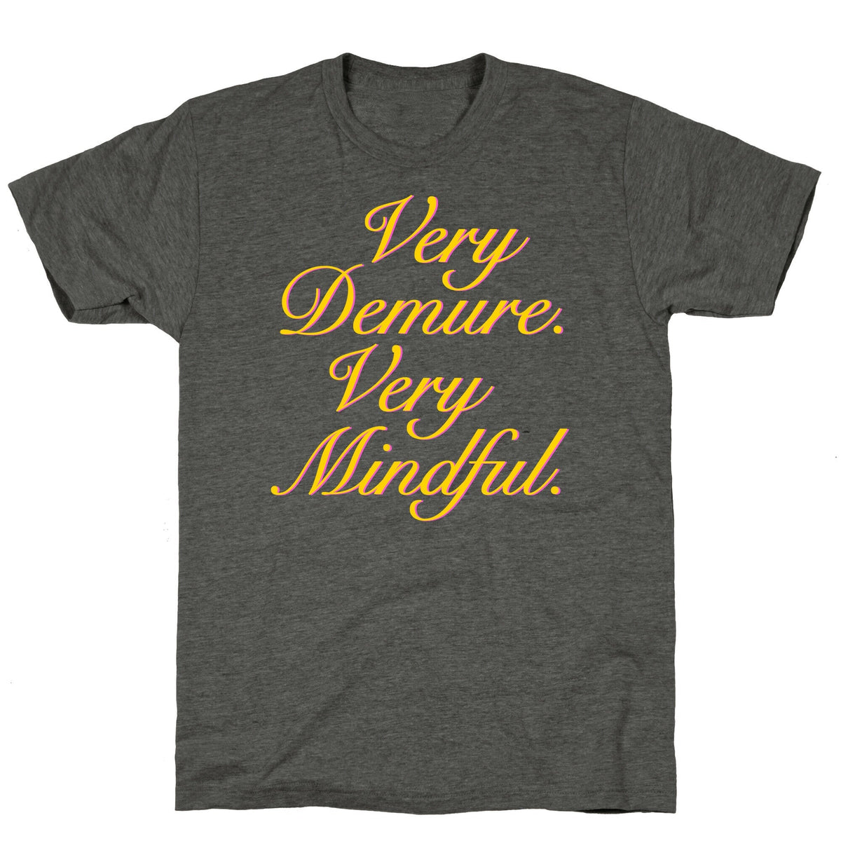 Very Demure. Very Mindful. Unisex Triblend Tee Unisex