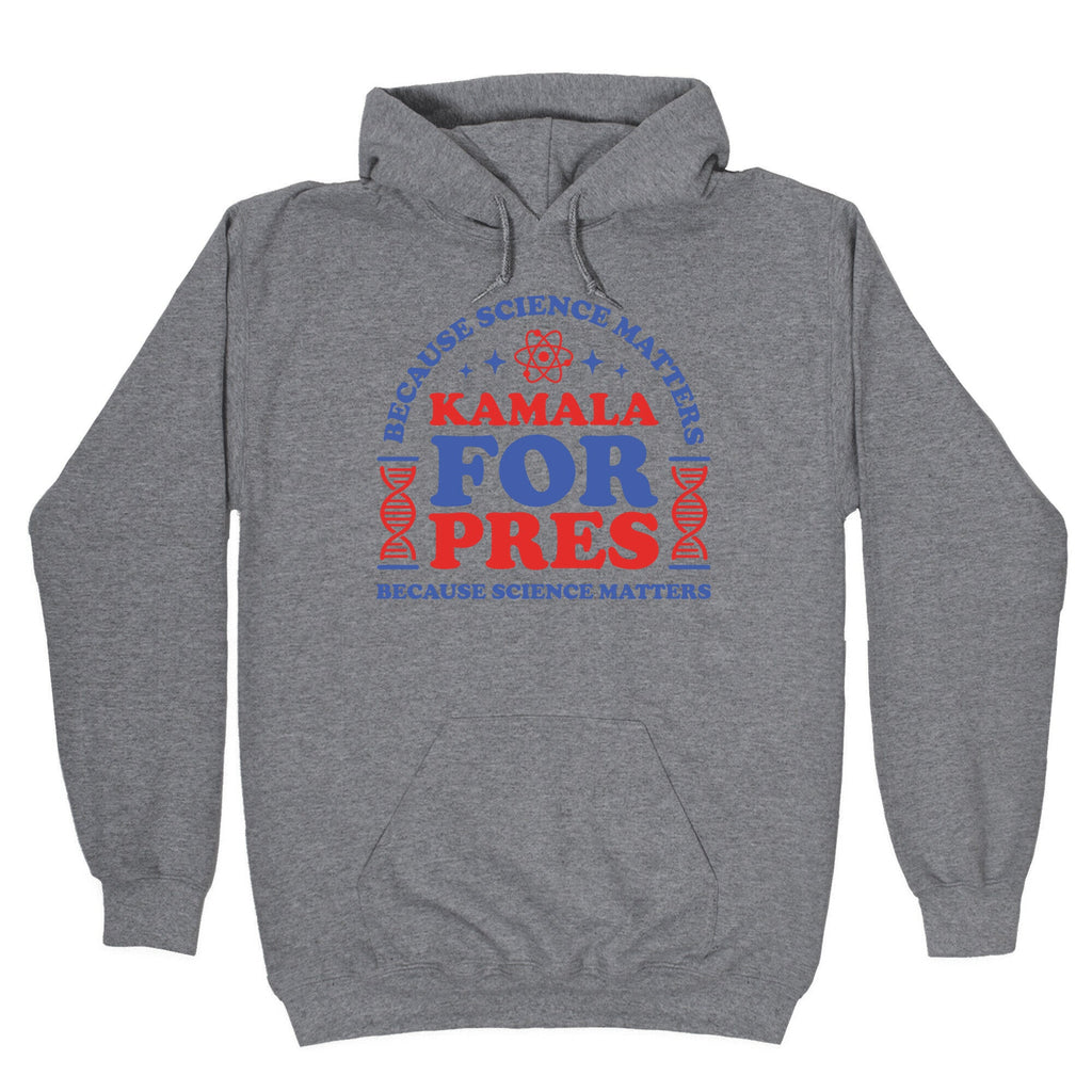 Kamala Because Science Matters Unisex