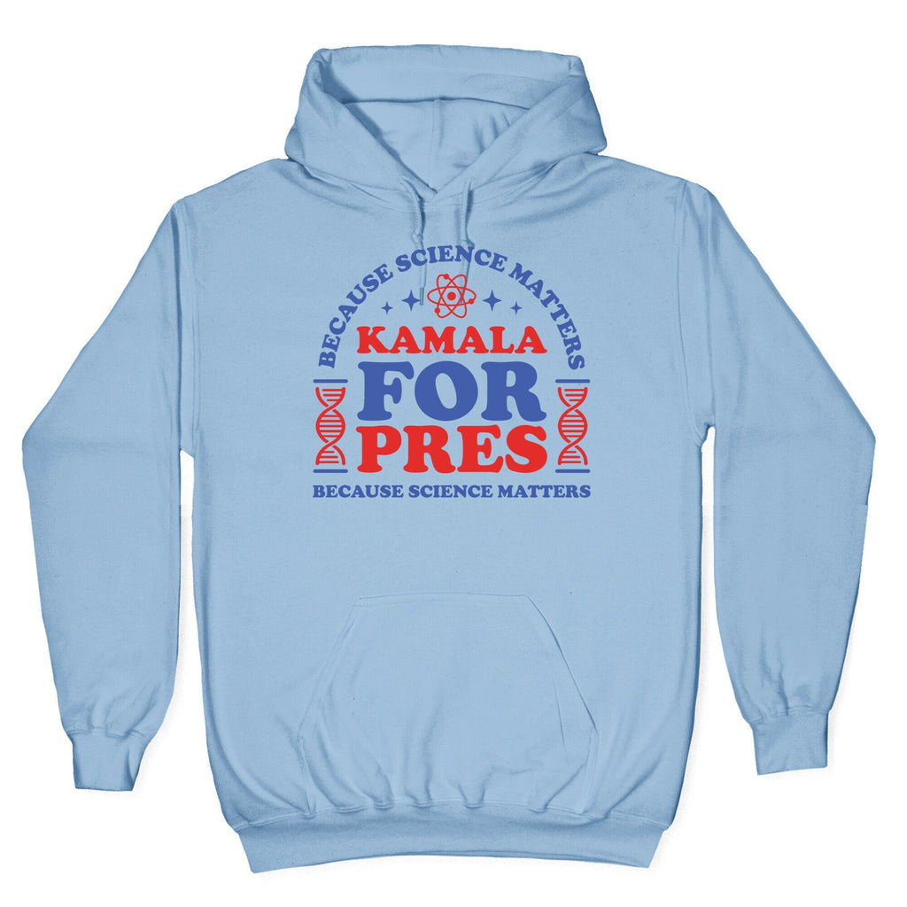 Kamala Because Science Matters Unisex