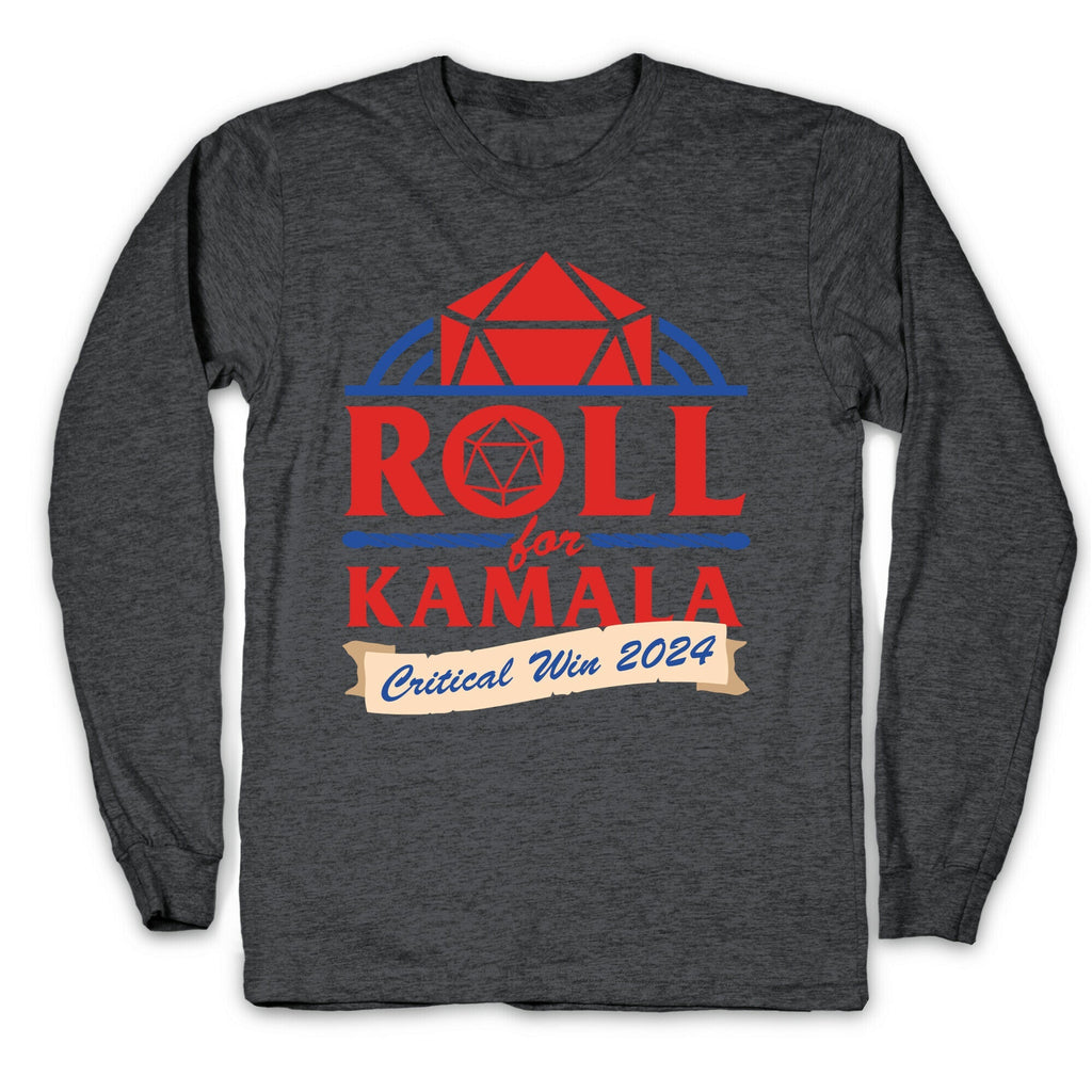 Roll for Kamala: Critical Win 2024 Longsleeve Tee Unisex