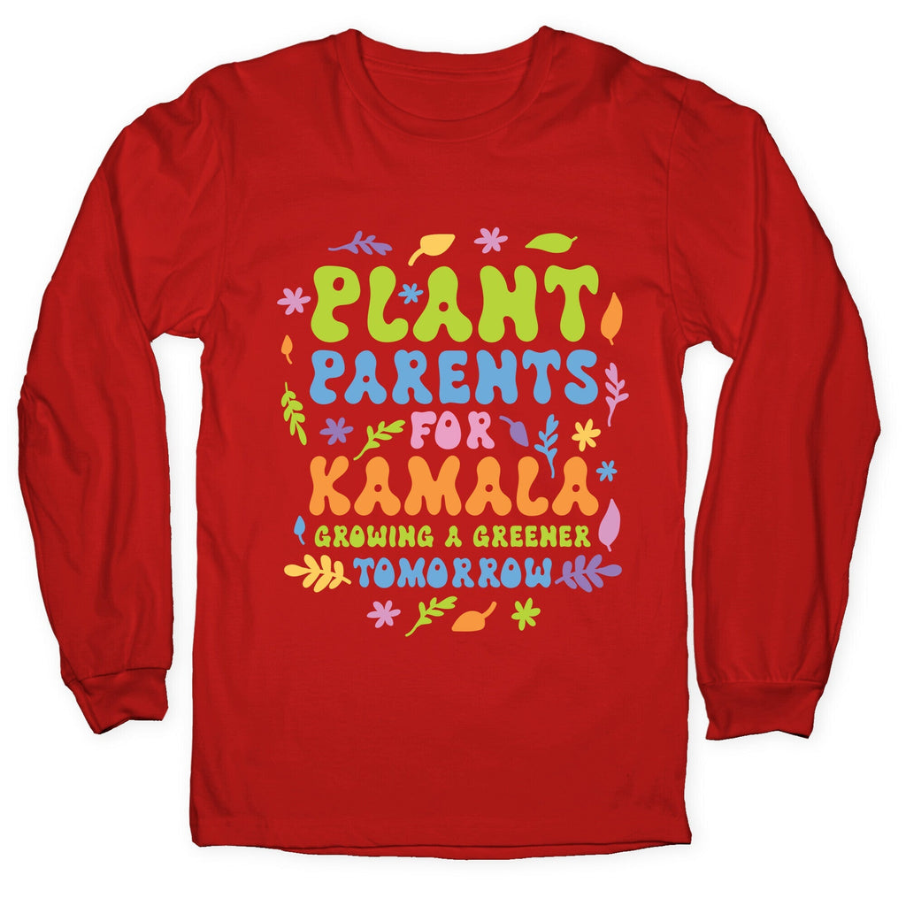 Plant Parents for Kamala Longsleeve Tee Unisex