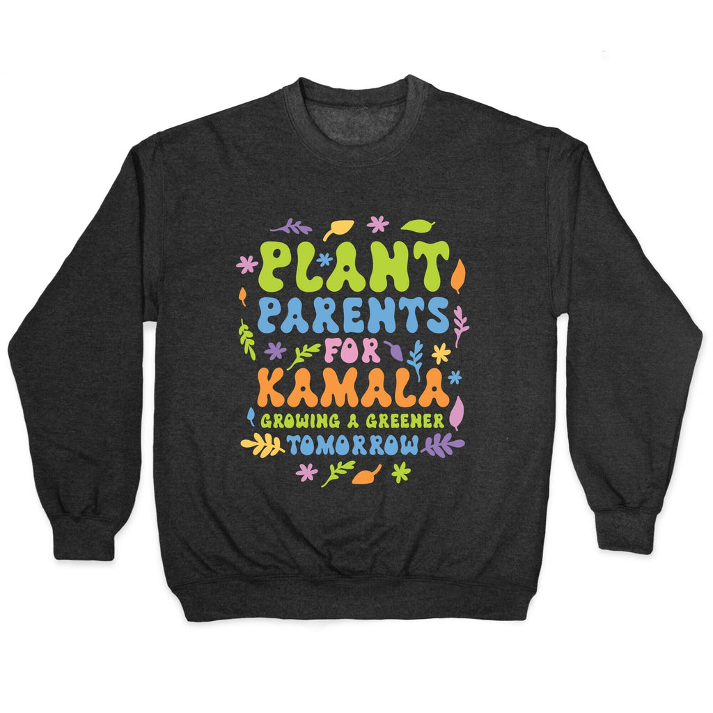 Plant Parents for Kamala Crewneck Unisex