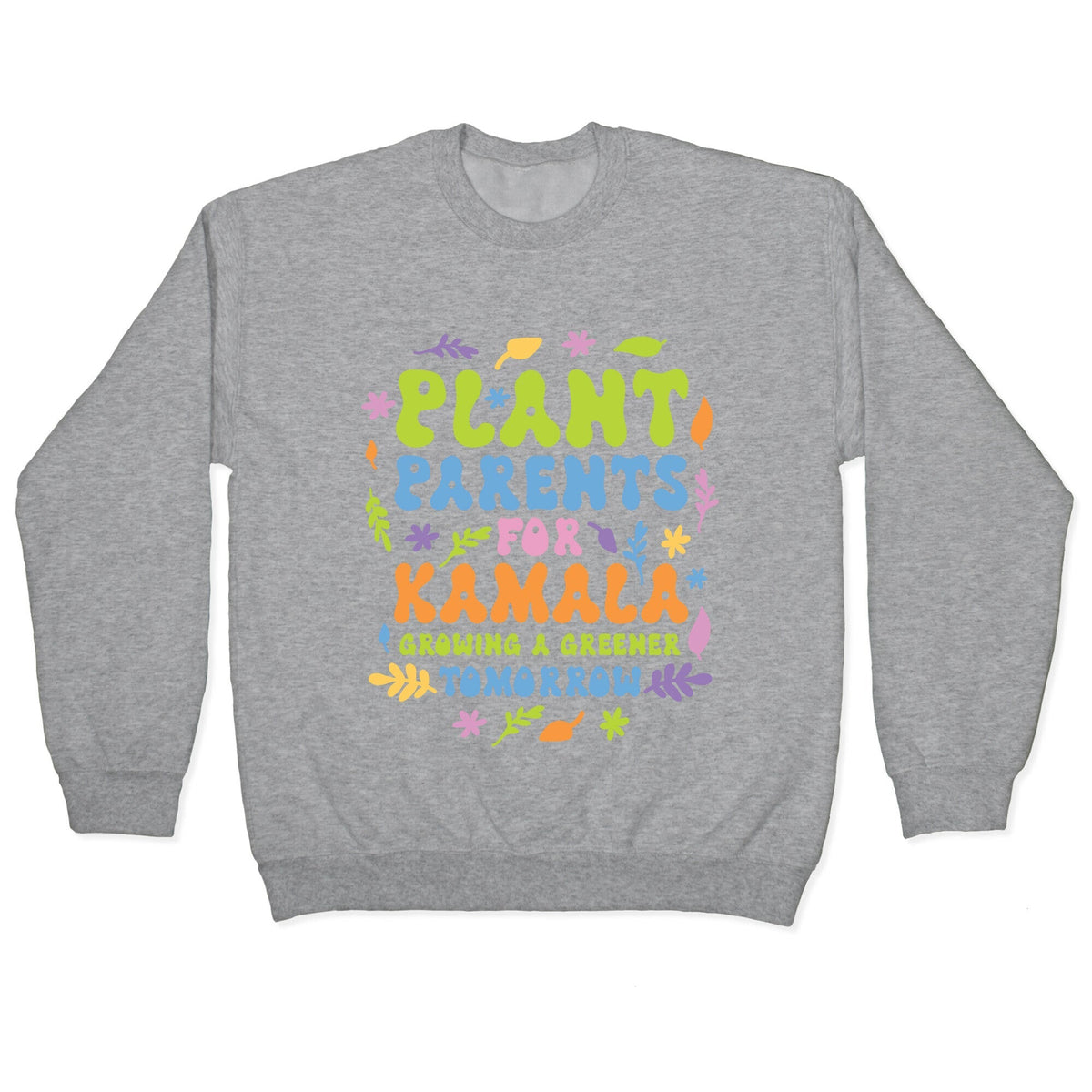 Plant Parents for Kamala Crewneck Unisex