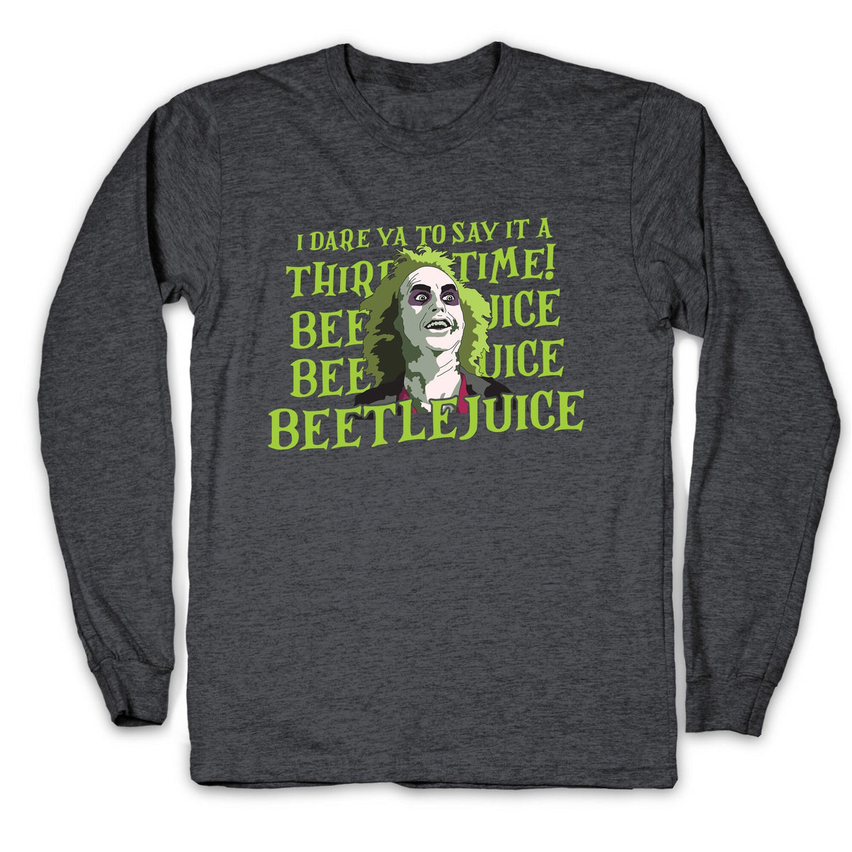 Beetlejuice I Dare Ya Longsleeve Tee Unisex