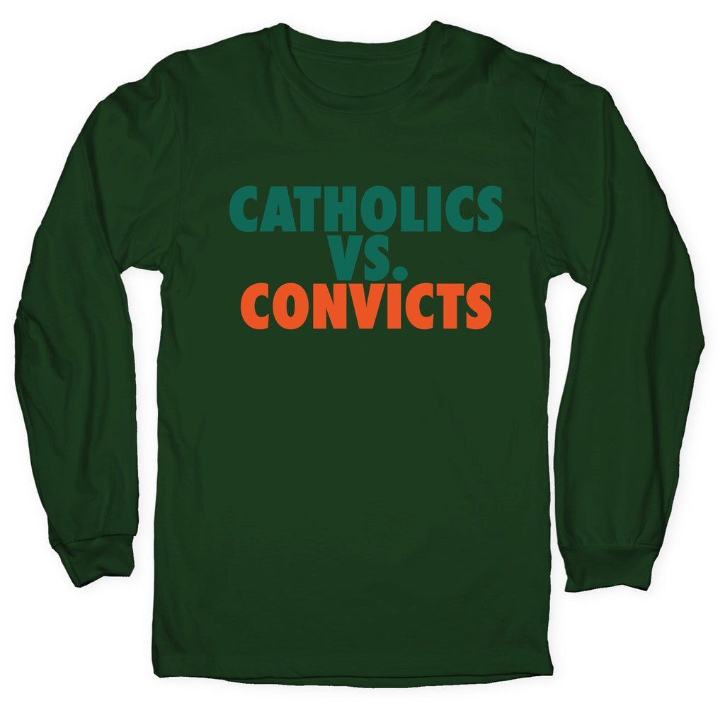 Catholics vs. Convicts Longsleeve Tee Unisex