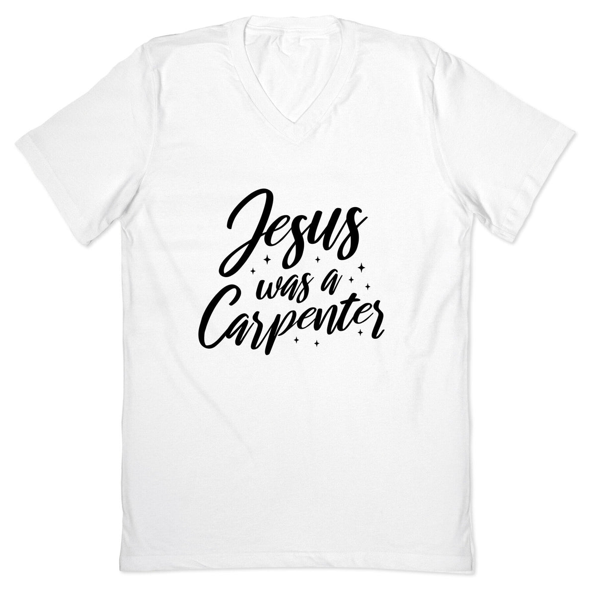 Jesus Was A Carpenter V-Neck Unisex