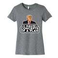 I Have Concepts of a Plan Womens Cotton Tee Unisex