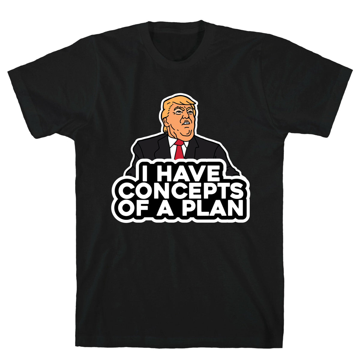 I Have Concepts of a Plan Unisex