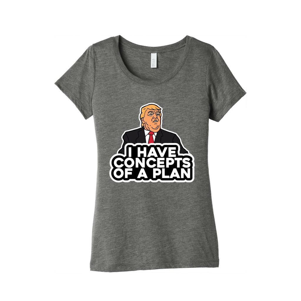 I Have Concepts of a Plan Womens Triblend Tee Unisex