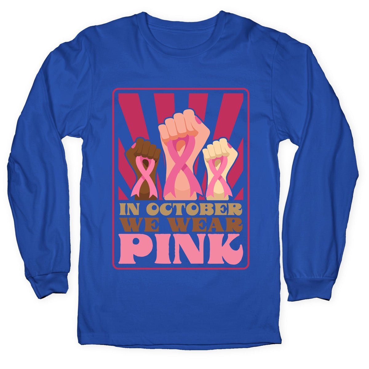 In October We Wear Pink Longsleeve Tee Unisex