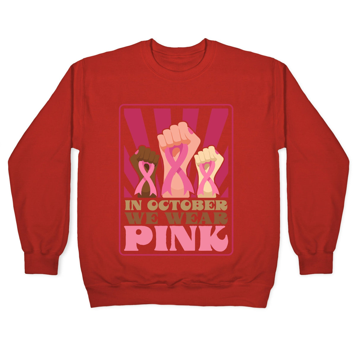 In October We Wear Pink Crewneck Unisex
