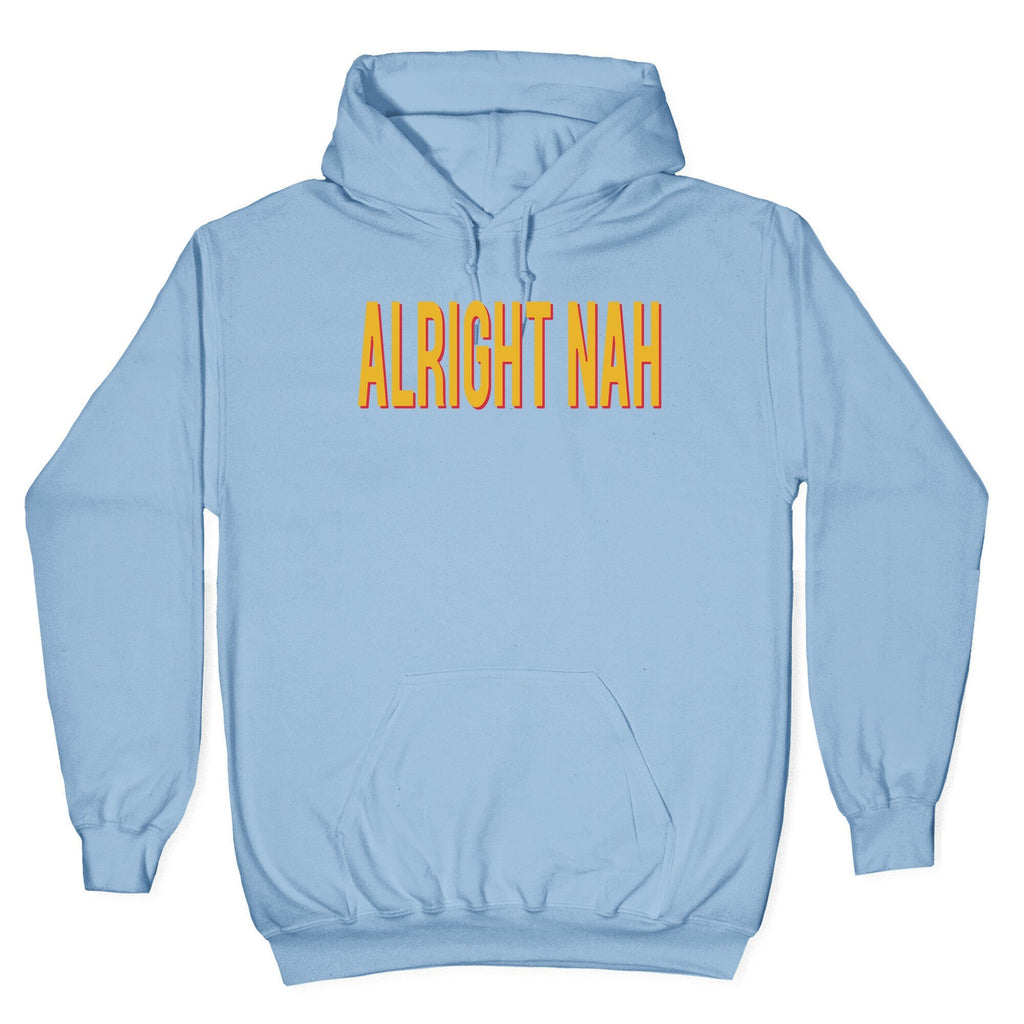 Alright Nah Unisex