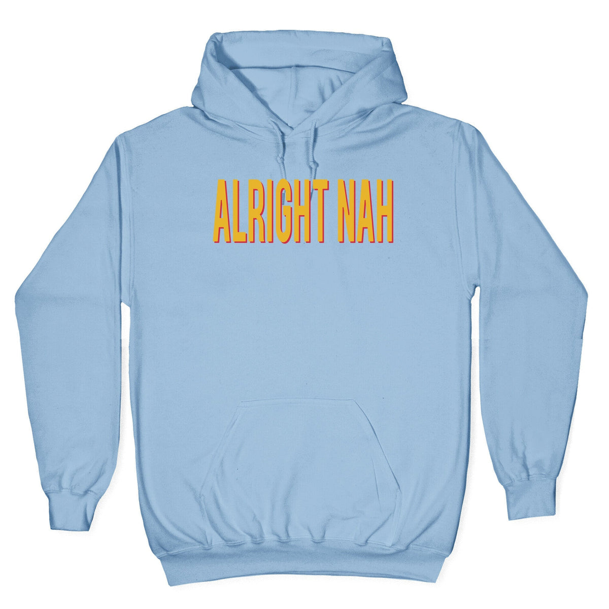 Alright Nah Unisex