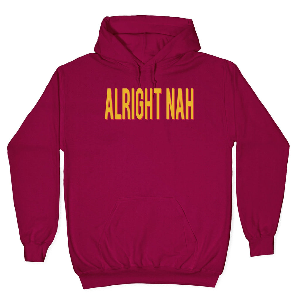 Alright Nah Unisex
