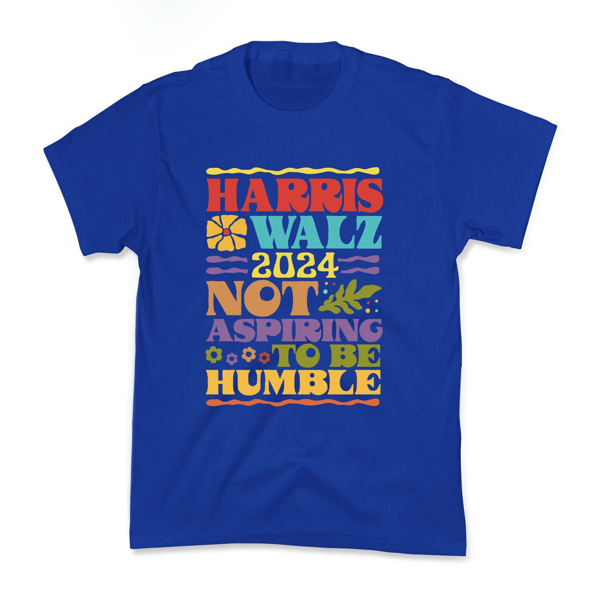 Harris Walz Not Aspiring To Be Humble Kids Tee Unisex