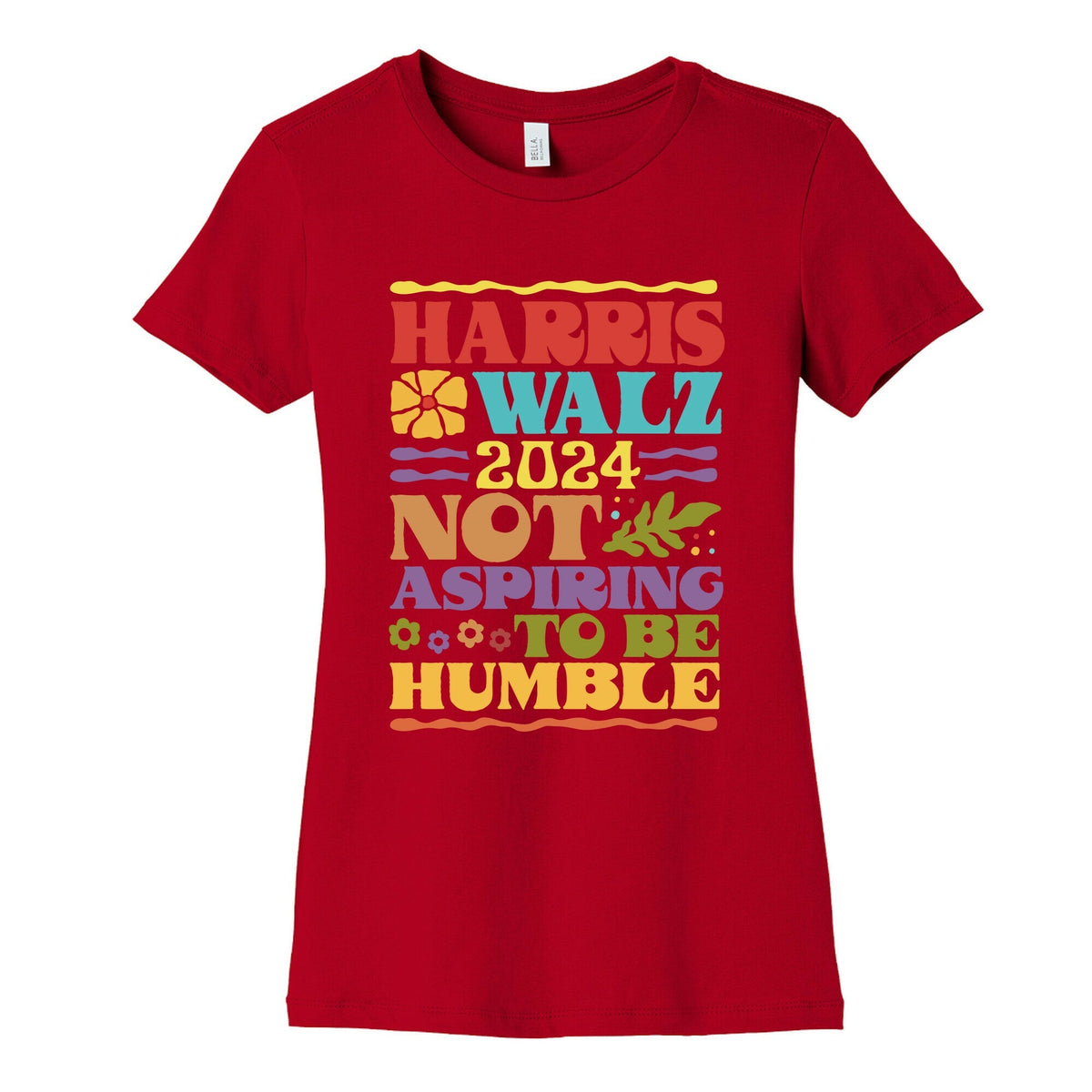 Harris Walz Not Aspiring To Be Humble Womens Cotton Tee Unisex