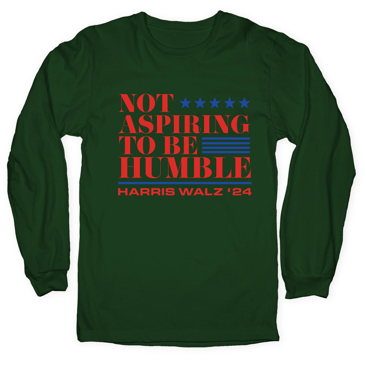 Not Aspiring To Be Humble Longsleeve Tee Unisex