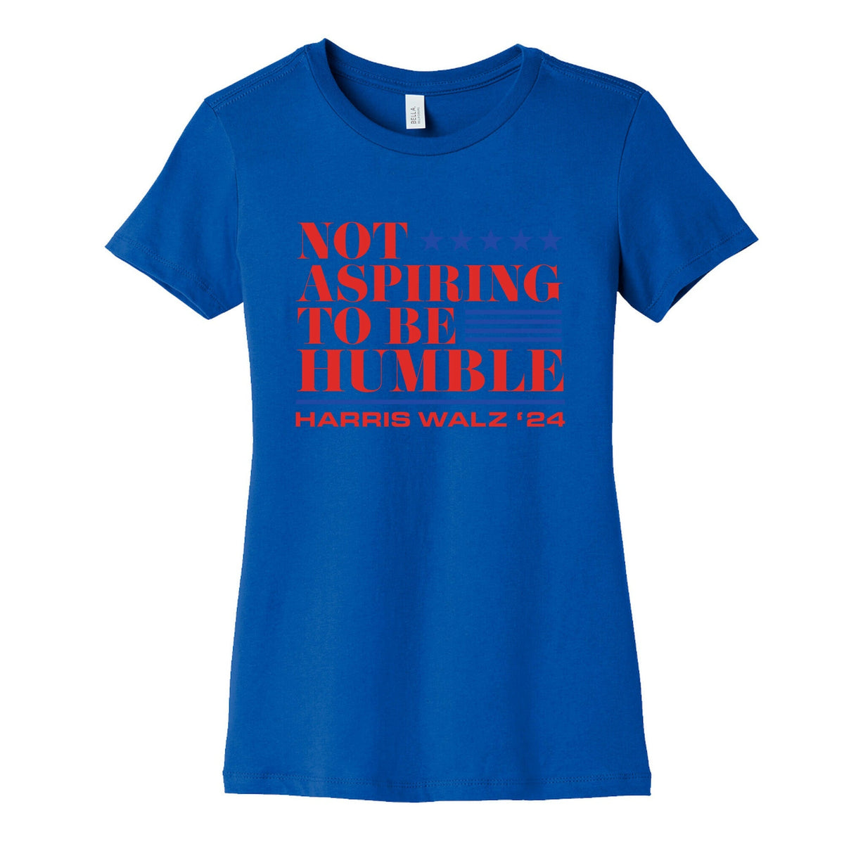 Not Aspiring To Be Humble Womens Cotton Tee Unisex