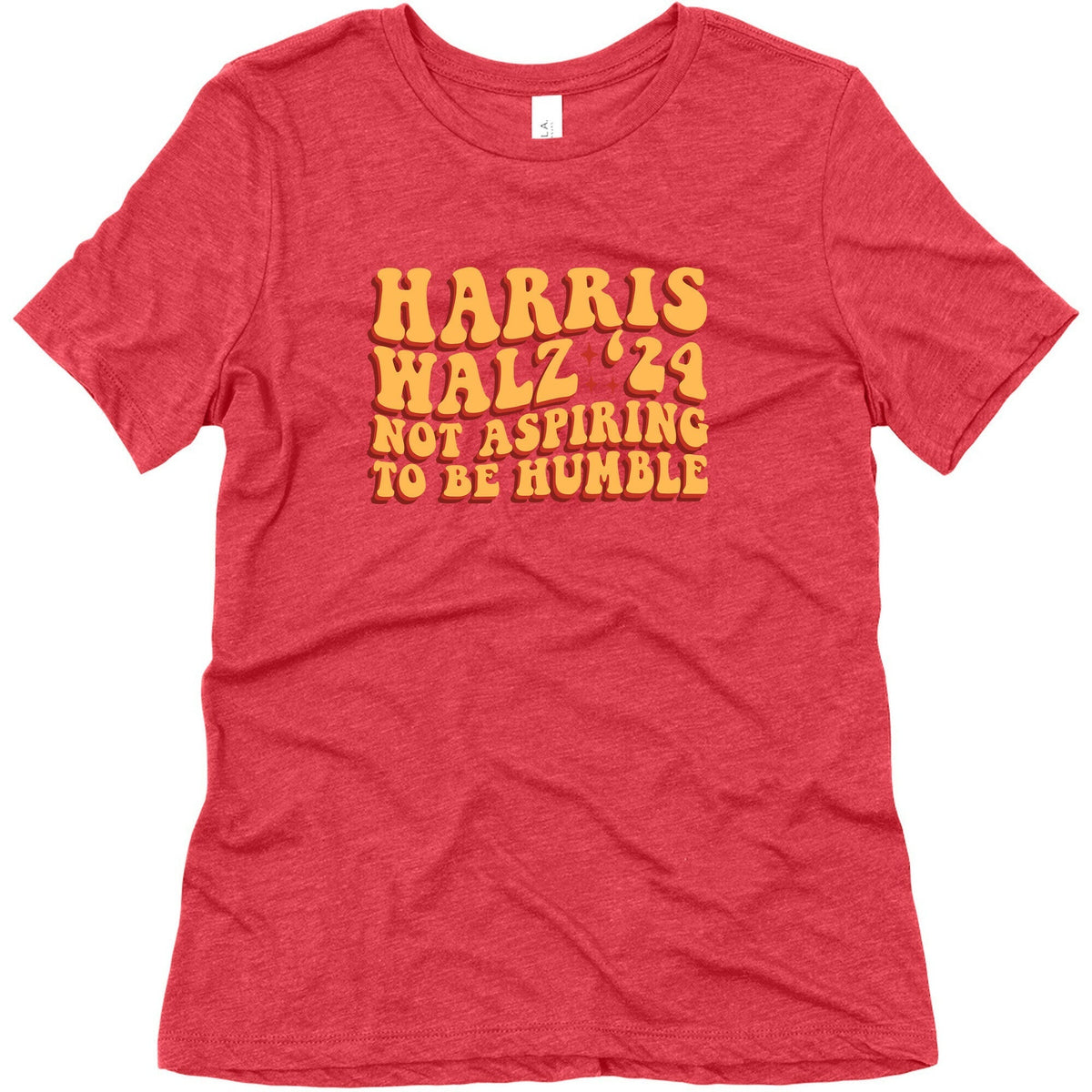 Kamala Not Aspiring To Be Humble Womens Triblend Tee Unisex