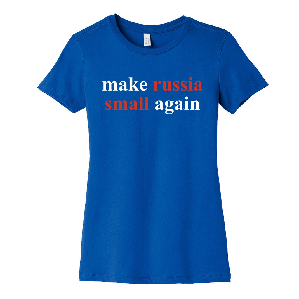 Make Russia Small Again Womens Cotton Tee Unisex