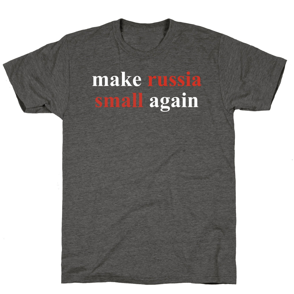 Make Russia Small Again Unisex Triblend Tee Unisex