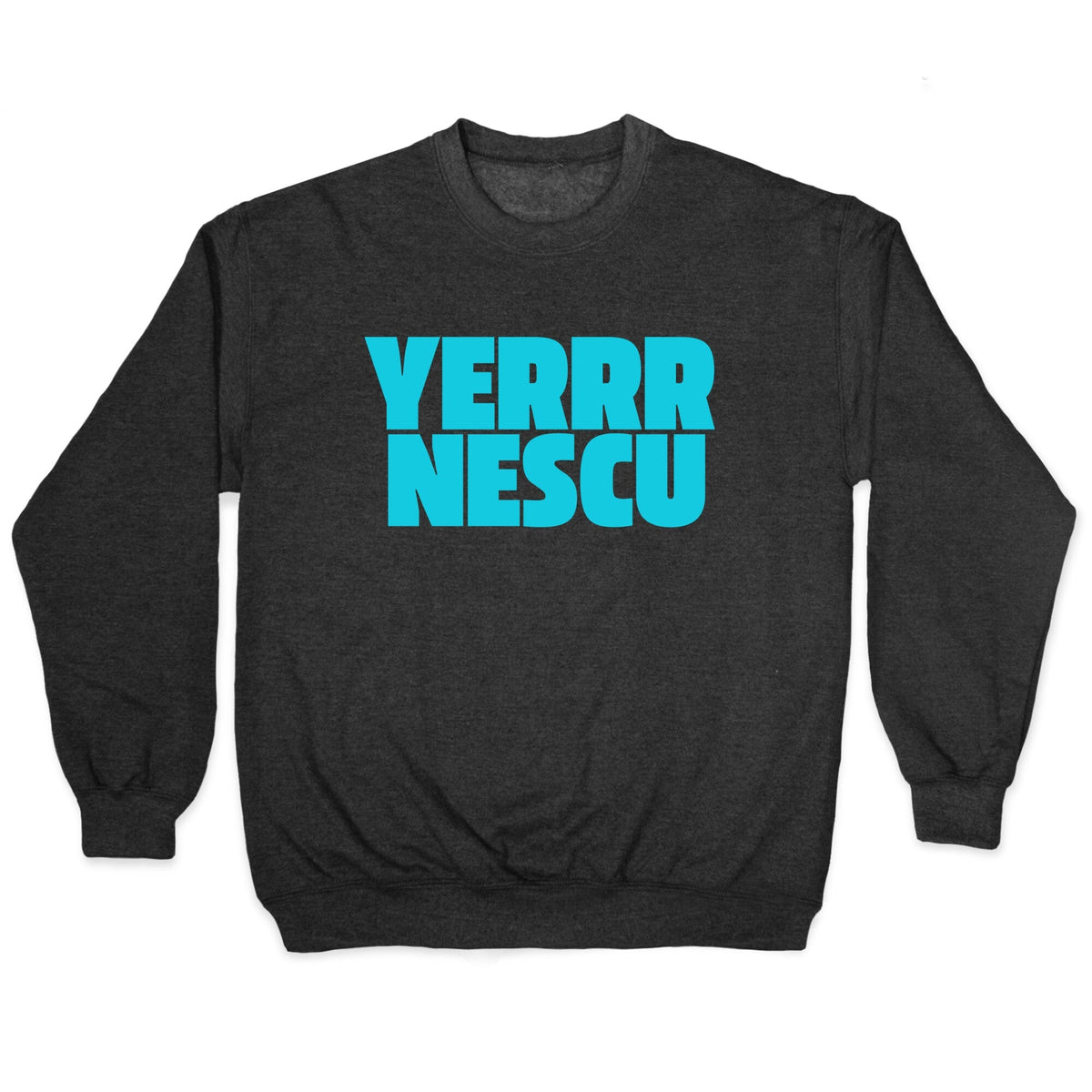 Yerrr Nescu Crewneck Unisex