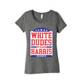White Dudes for Harris 2024 Womens Triblend Tee Unisex