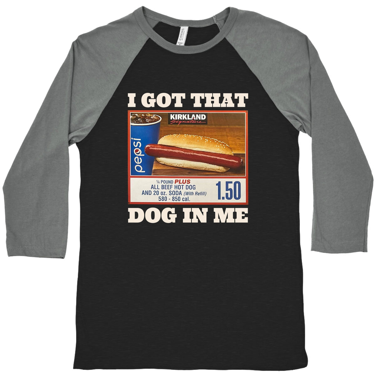 I Got That Dog in Me Costco Baseball Tee Unisex