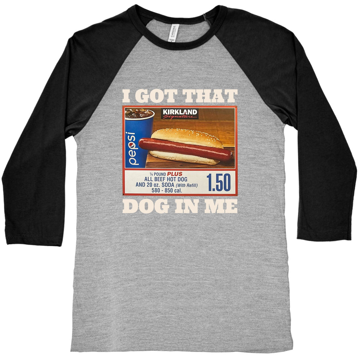 I Got That Dog in Me Costco Baseball Tee Unisex