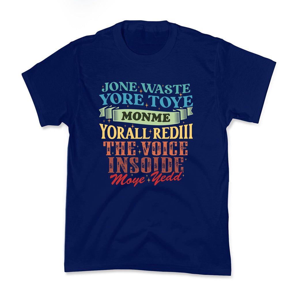 dont waste your time on me youre already the voice inside my yead Kids Tee Unisex