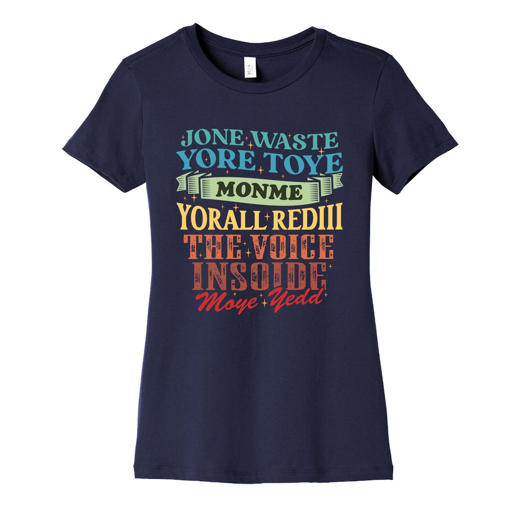 dont waste your time on me youre already the voice inside my yead Womens Cotton Tee Unisex