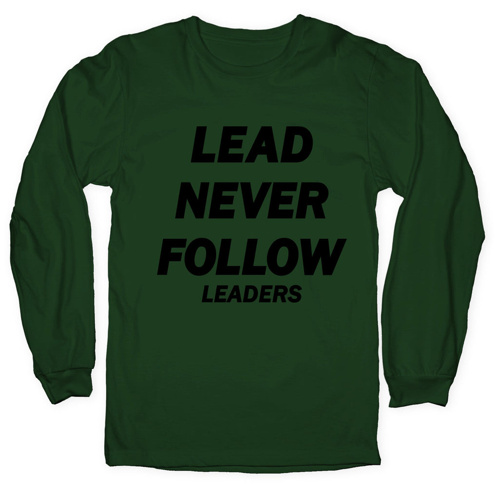 Lead Never Follow Longsleeve Tee Unisex