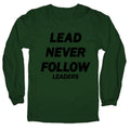 Lead Never Follow Longsleeve Tee Unisex
