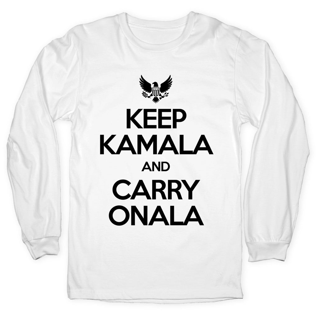 Keep Kamala and Carry Onala Longsleeve Tee Unisex