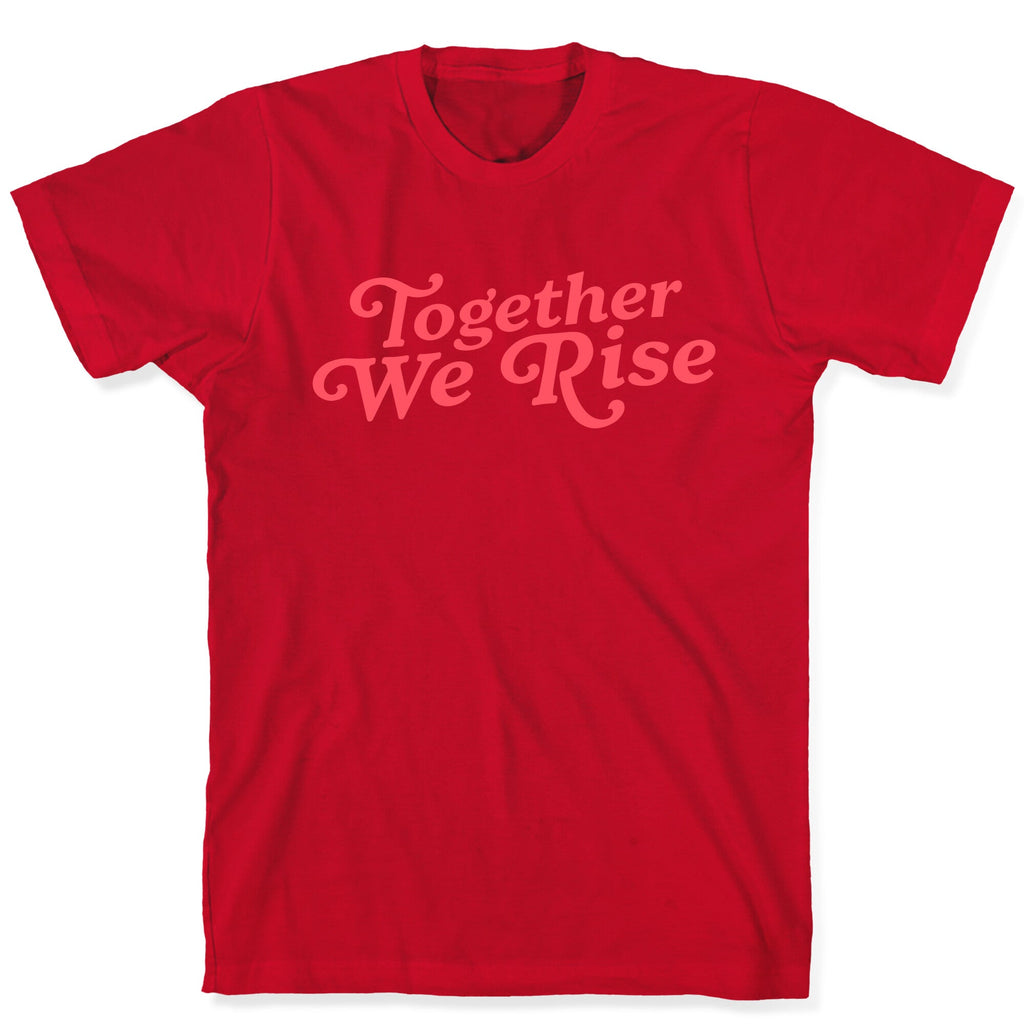 Together We Rise Unisex