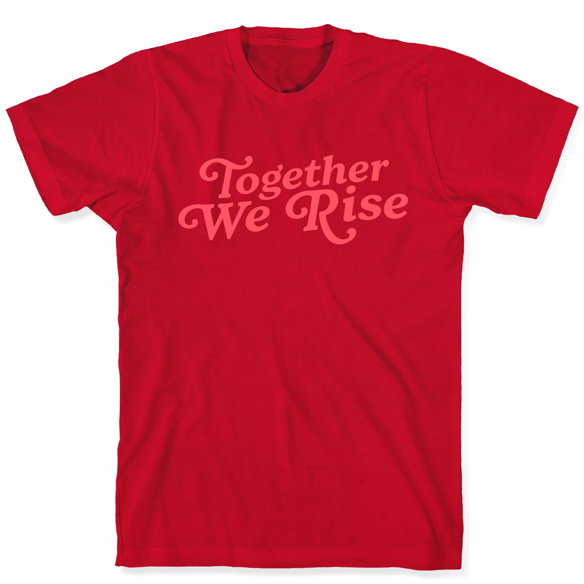 Together We Rise Unisex