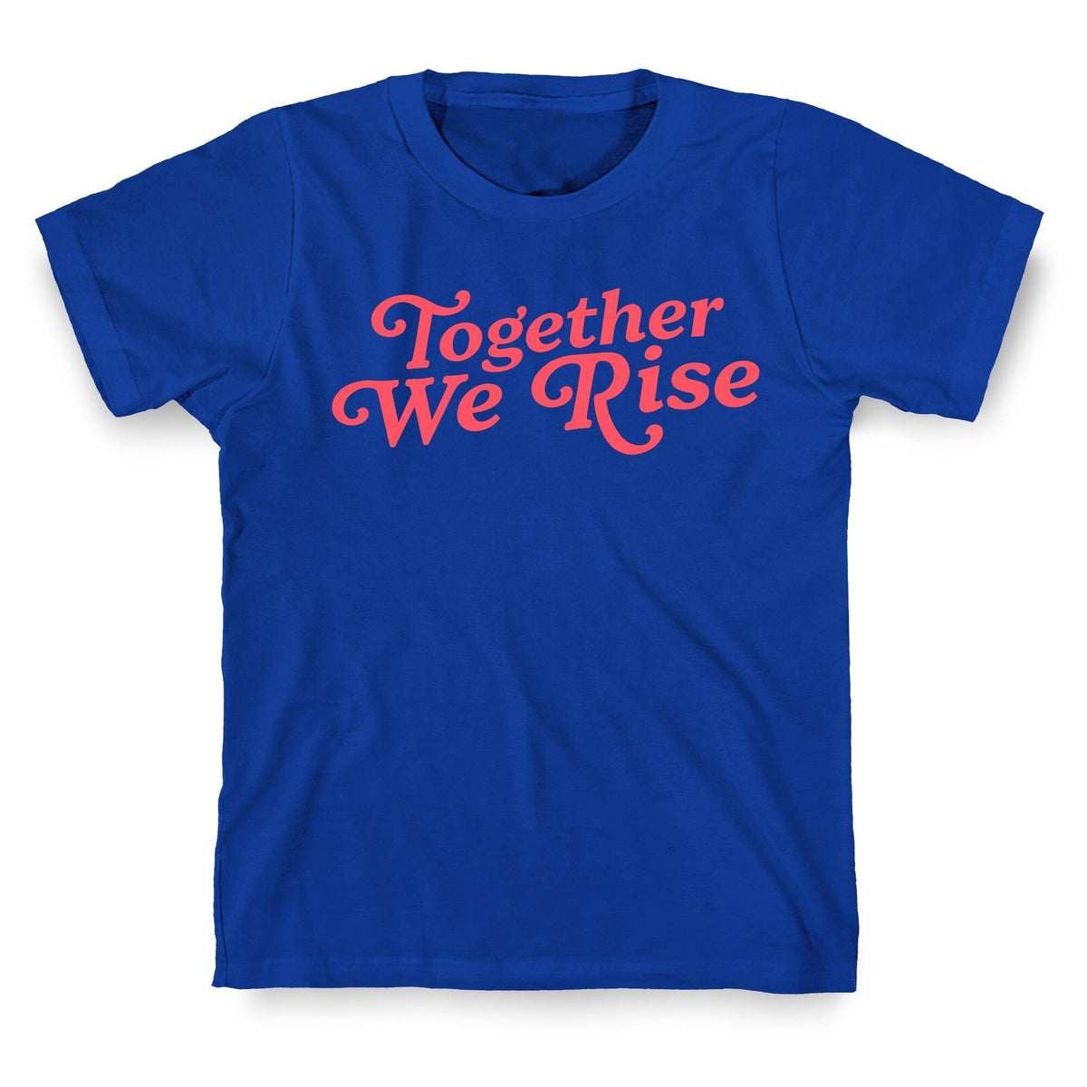 Together We Rise Unisex