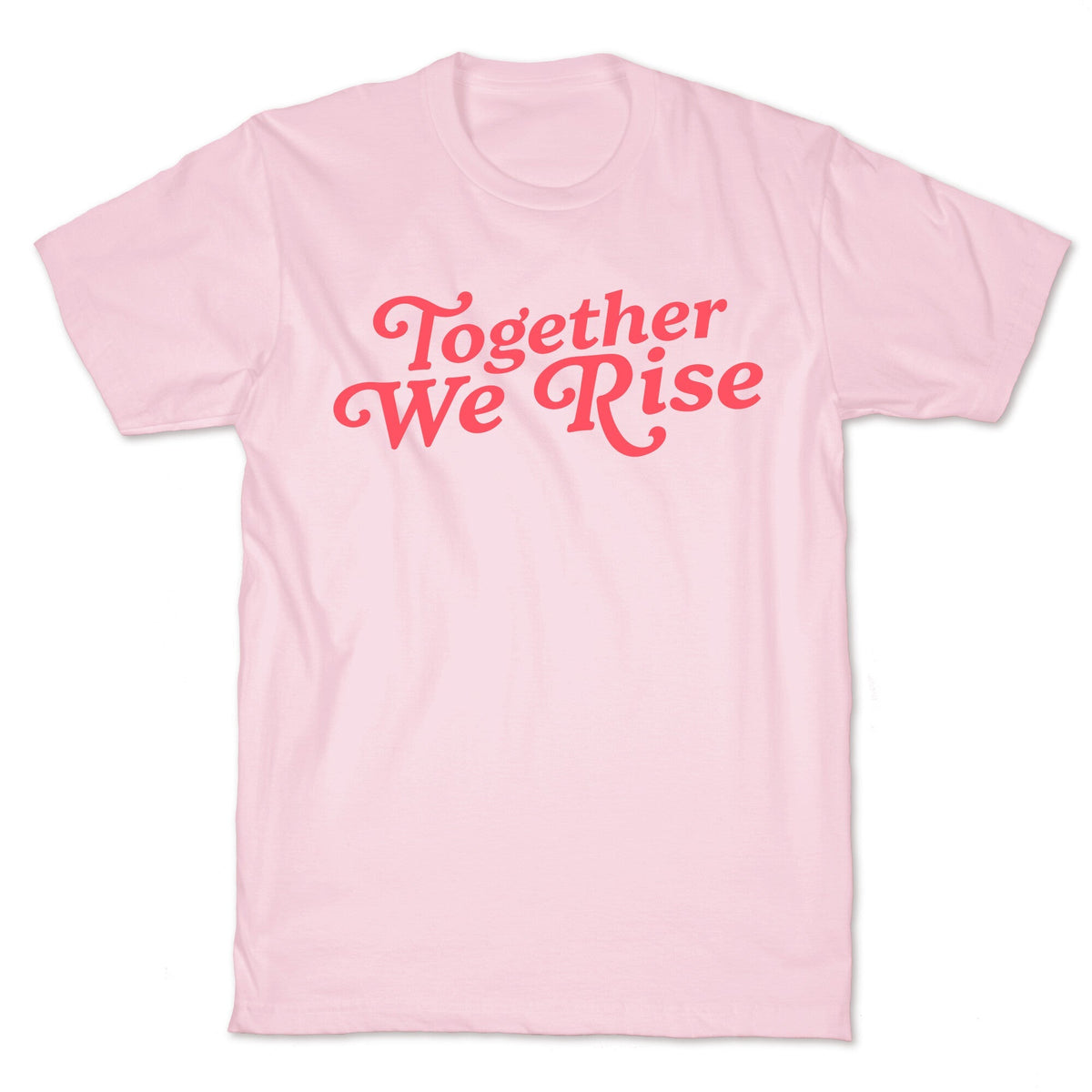 Together We Rise Unisex