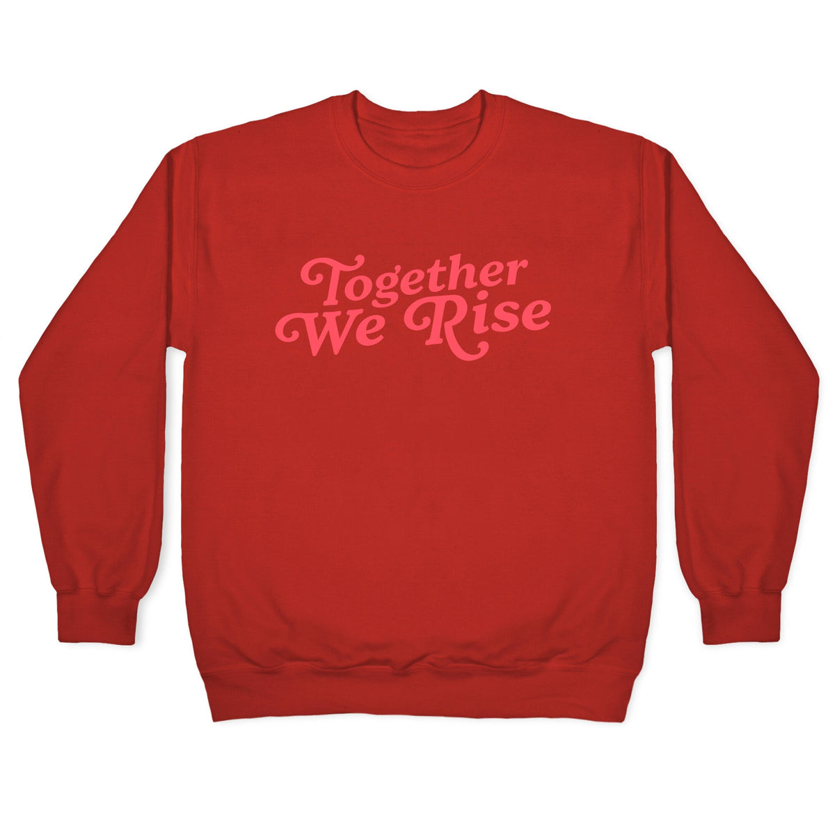 Together We Rise Crewneck Unisex