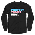 Protect Trans Kids Longsleeve Tee Unisex