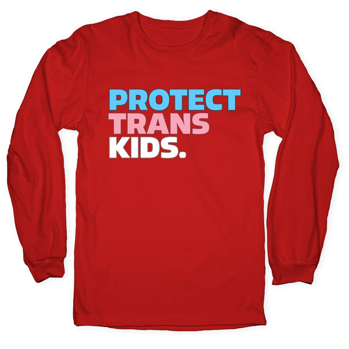 Protect Trans Kids Longsleeve Tee Unisex