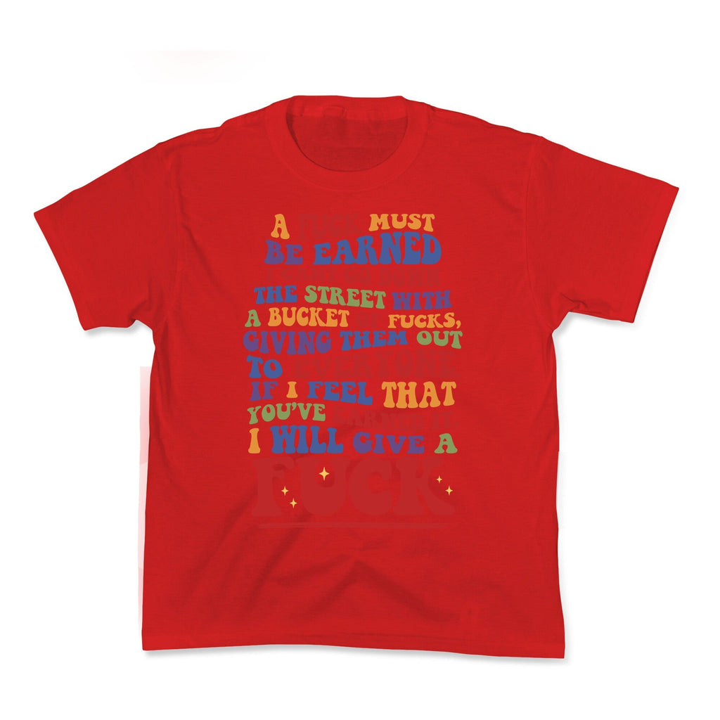A Fuck Must Be Earned Kids Tee Unisex